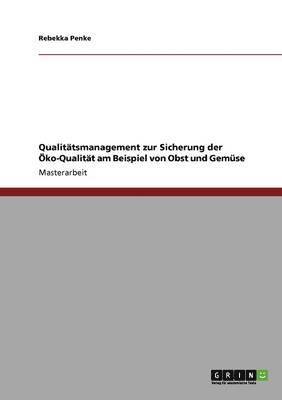 bokomslag Qualitätsmanagement zur Sicherung der Öko-Qualität am Beispiel von Obst und Gemüse