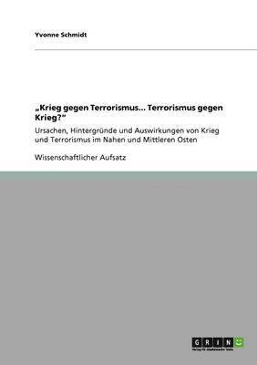 Yvonne Schmidt - "Krieg gegen Terrorismus... Terrorismus gegen Krieg?", Häftad