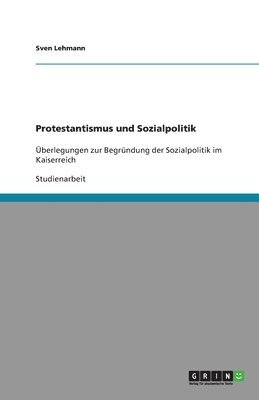 Protestantismus Und Sozialpolitik 1