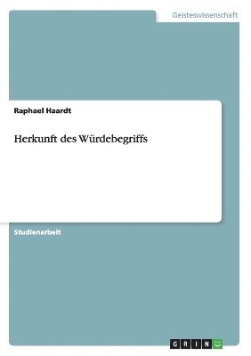 Herkunft des Würdebegriffs