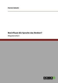 bokomslag Beeinflusst die Sprache das Denken?