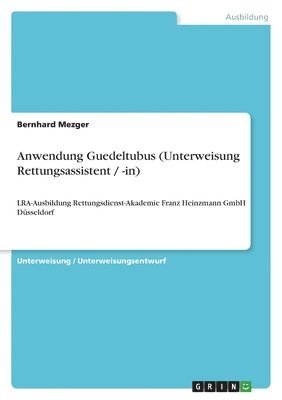 bokomslag Anwendung Guedeltubus (Unterweisung Rettungsassistent / -In)