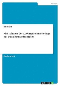 bokomslag Maßnahmen des Abonnentenmarketings bei Publikumszeitschriften