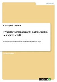 bokomslag Produktionsmanagement in der Sozialen Marktwirtschaft