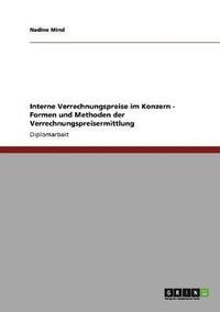 bokomslag Formen und Methoden des Controlling. Interne Verrechnungspreise innerhalb eines Konzerns ermitteln