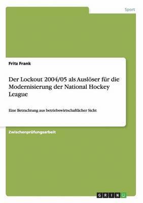 Lockout 2004/05 als Auslöser für die Modernisierung der National Hockey League