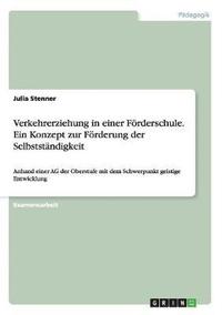 bokomslag Verkehrerziehung in Einer Forderschule. Ein Konzept Zur Forderung Der Selbststandigkeit