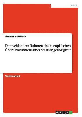 Thomas Schröder - Deutschland im Rahmen des europäischen Übereinkommens über Staatsangehörigkeit, Häftad
