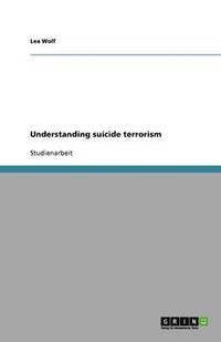 bokomslag Understanding suicide terrorism