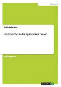 bokomslag Die Sprache in Der Spanischen Presse