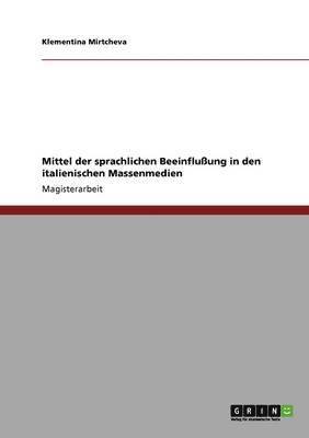 bokomslag Mittel Der Sprachlichen Beeinfluung in Den Italienischen Massenmedien