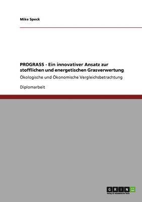 bokomslag PROGRASS - Ein innovativer Ansatz zur stofflichen und energetischen Grasverwertung