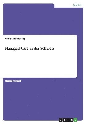 bokomslag Managed Care in der Schweiz