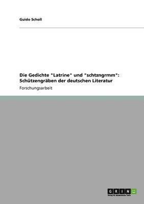 Gedichte "Latrine" und "schtzngrmm"