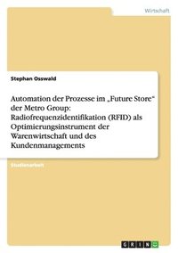 bokomslag Automation der Prozesse im &quot;Future Store&quot; der Metro Group