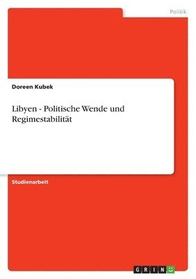 bokomslag Libyen - Politische Wende und Regimestabilitt