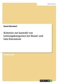 bokomslag Kriterien Zur Auswahl Von Leistungskategorien Bei Brand- Und Line-Extensions