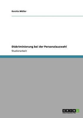Kerstin Müller - Diskriminierung bei der Personalauswahl, Häftad