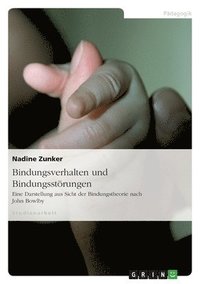 bokomslag Bindungsverhalten und Bindungsstörungen