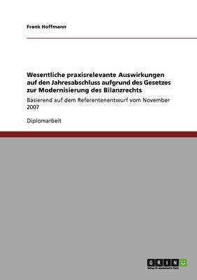 bokomslag Wesentliche praxisrelevante Auswirkungen auf den Jahresabschluss aufgrund des Gesetzes zur Modernisierung des Bilanzrechts