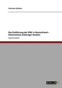 bokomslag Die Einfhrung der IFRS in Deutschland - Erkenntnisse bisheriger Studien