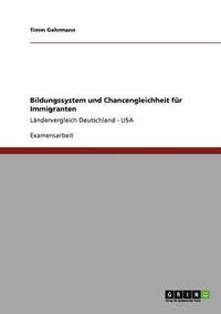 bokomslag Bildungssystem und Chancengleichheit für Immigranten