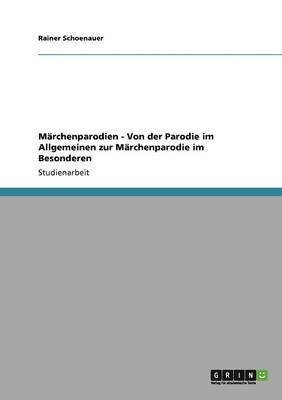 bokomslag Marchenparodien - Von Der Parodie Im Allgemeinen Zur Marchenparodie Im Besonderen