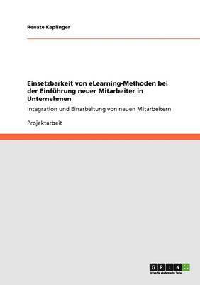 bokomslag Einsetzbarkeit von eLearning-Methoden bei der Einfuhrung neuer Mitarbeiter in Unternehmen