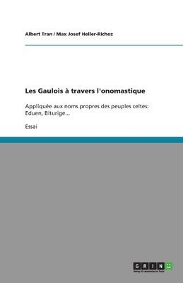 bokomslag Les Gaulois à travers l'onomastique