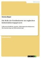 Die Rolle Der Textilindustrie Im Englischen Industrialisierungsprozess 1