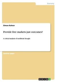 bokomslag Provide free markets just outcomes?