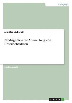 bokomslag Niedrig-Inferente Auswertung von Unterrichtsdaten