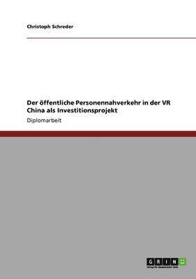 Der oeffentliche Personennahverkehr in der VR China als Investitionsprojekt 1