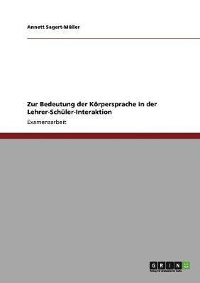 bokomslag Zur Bedeutung Der Korpersprache in Der Lehrer-Schuler-Interaktion