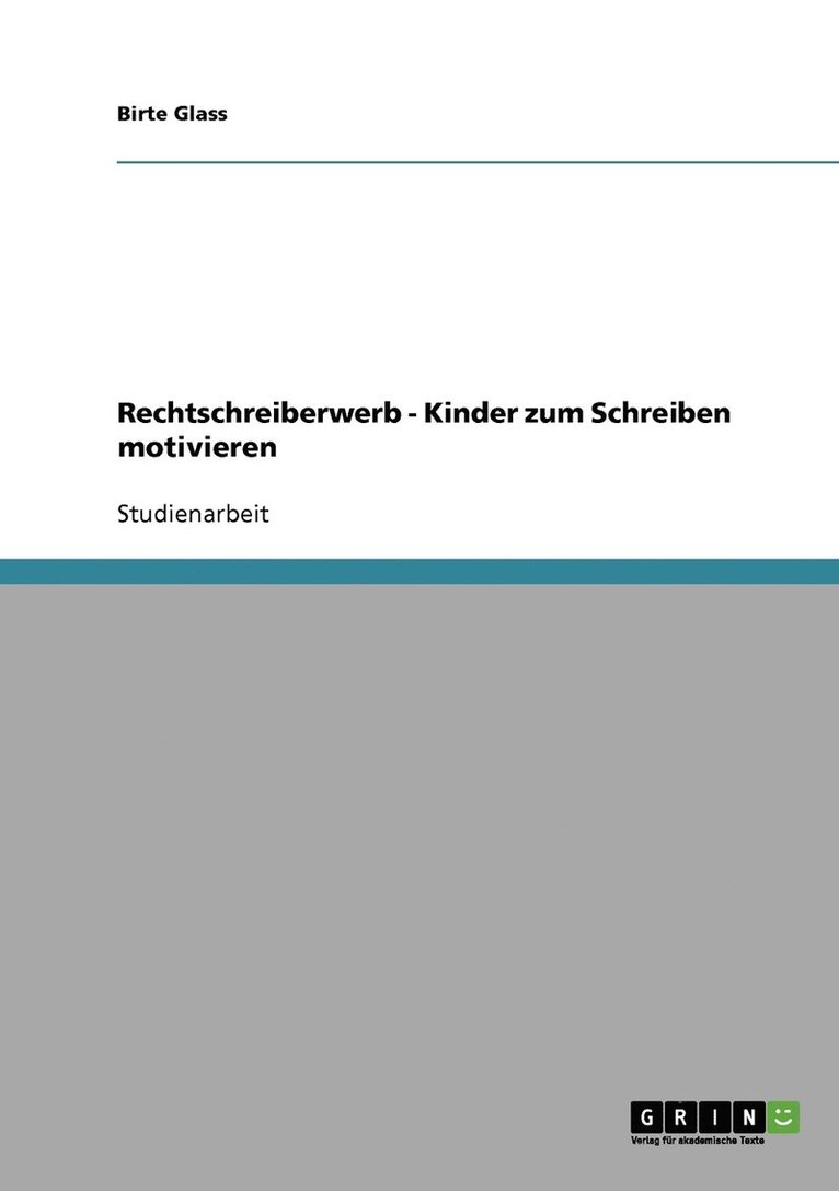 Rechtschreiberwerb - Kinder zum Schreiben motivieren 1