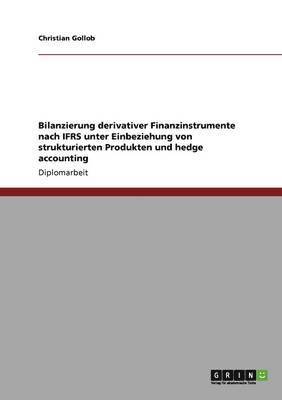 Bilanzierung derivativer Finanzinstrumente nach IFRS 1