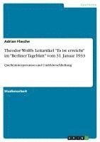 bokomslag Theodor Wolffs Leitartikel 'Es Ist Erreicht' Im 'Berliner Tageblatt' Vom 31. Januar 1933