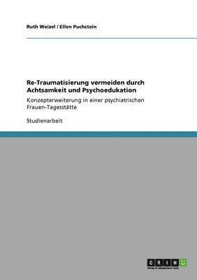 Re-Traumatisierung vermeiden durch Achtsamkeit und Psychoedukation