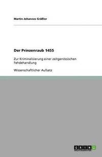bokomslag Der Prinzenraub 1455