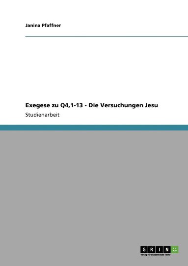 bokomslag Exegese zu Q4,1-13 - Die Versuchungen Jesu