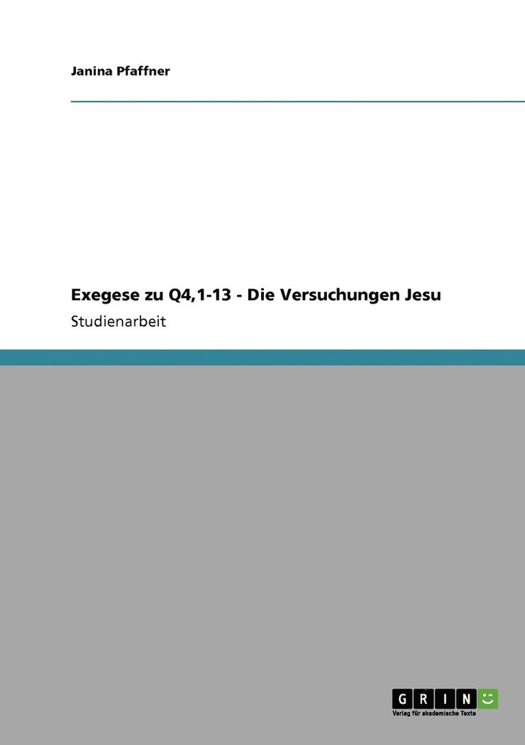 Exegese zu Q4,1-13 - Die Versuchungen Jesu