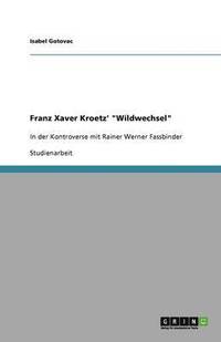 bokomslag Franz Xaver Kroetz' "Wildwechsel"