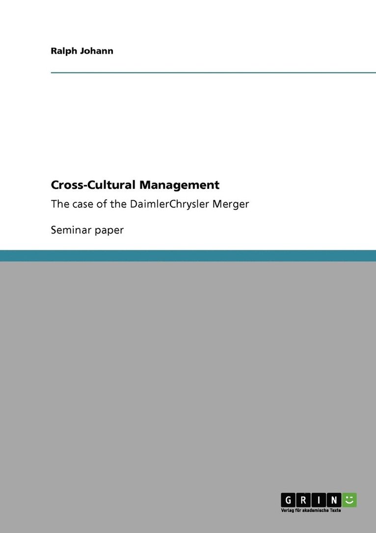 Cross-Cultural Management. The case of the DaimlerChrysler Merger 1