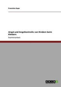 bokomslag Angst und Angstkontrolle von Kindern beim Klettern