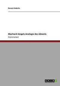 bokomslag Eberhard Jungels Analogie des Advents