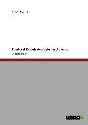 bokomslag Eberhard Jungels Analogie des Advents