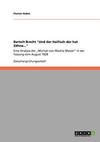 bokomslag Bertolt Brecht &quot;Und der Haifisch der hat Zhne...&quot;