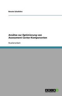 bokomslag Ansatze Zur Optimierung Von Assessment Center-Komponenten