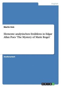 bokomslag Elemente Analytischen Erz Hlens in Edgar Allan Poes 'The Mystery of Marie Roget'