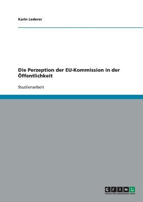 Perzeption der EU-Kommission in der Öffentlichkeit